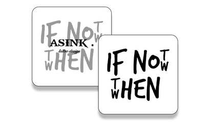 Надпис-if not now then when